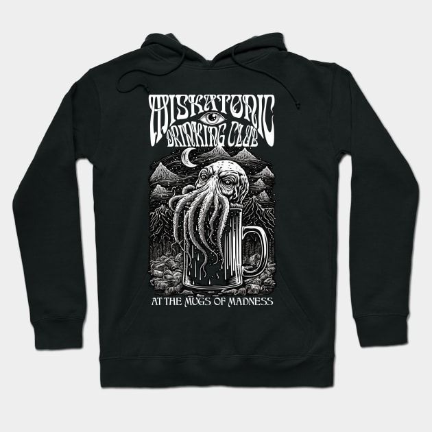 Miskatonic Drinking Club - At The Mugs Of Madness Hoodie by AltrusianGrace